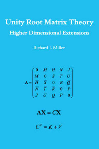 Cover of Unity Root Matrix Theory; Higher Dimensional Extensions