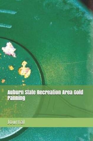 Cover of Auburn State Recreation Area Gold Panning