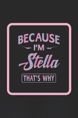 Book cover for Because I'm Stella That's Why