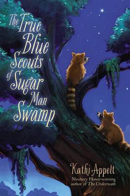 Book cover for The True Blue Scouts of Sugar Man Swamp