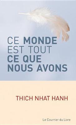 Book cover for Ce Monde Est Tout Ce Que Nous Avons