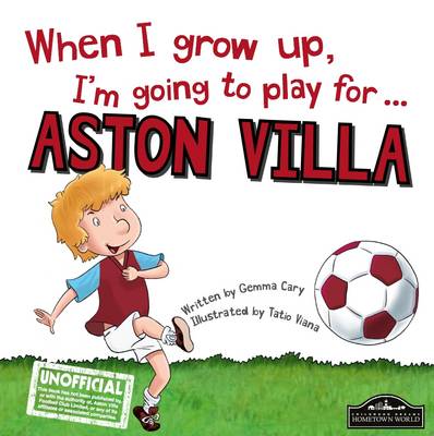 Book cover for When I Grow Up I'm Going to Play for Aston Villa