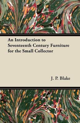 Book cover for An Introduction to Seventeenth Century Furniture for the Small Collector