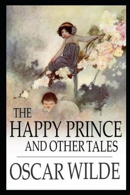Book cover for THE HAPPY PRINCE Annotated And Illustrated Book