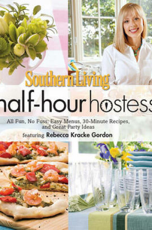 Cover of Southern Living the Half-Hour Hostess