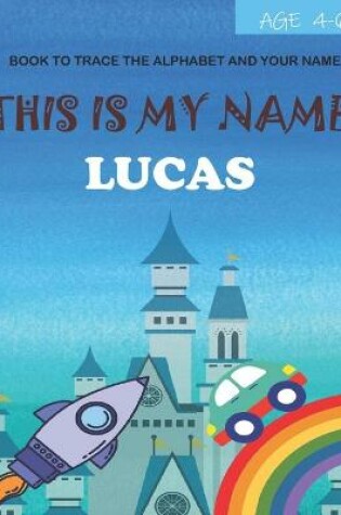 Cover of This is my name Lucas
