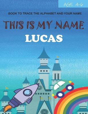 Book cover for This is my name Lucas