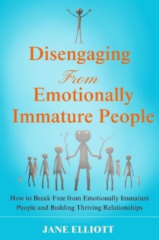 Cover of Disengaging from Emotionally Immature People