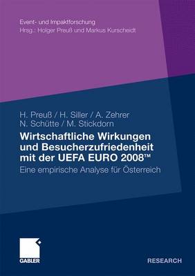 Cover of Wirtschaftliche Wirkungen Und Besucherzufriedenheit Mit Der Uefa Euro 2008tm