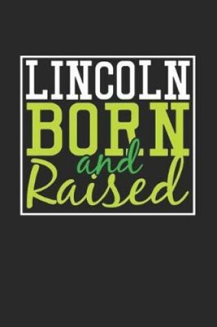 Cover of Lincoln Born And Raised