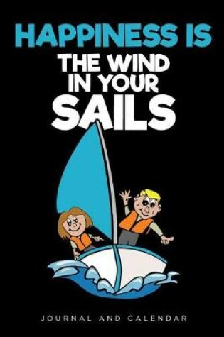 Cover of Happiness Is the Wind in Your Sails