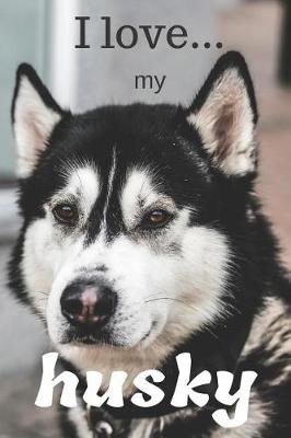 Book cover for I Love my Husky