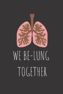 Book cover for We Be-Lung Together