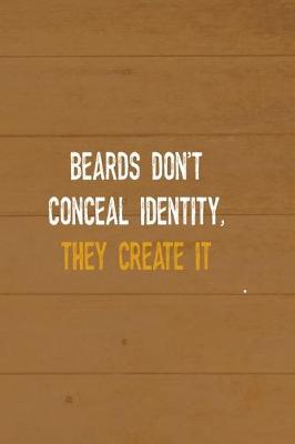 Book cover for Beards Don't Conceal Identity, They Create It