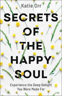 Book cover for Secrets of the Happy Soul