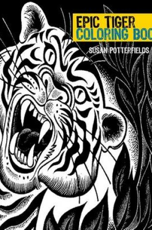 Cover of Epic Tiger Coloring Book