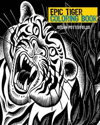 Book cover for Epic Tiger Coloring Book