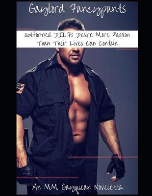 Book cover for Uniformed Dilfs Desire More Passion Than Their Lives Can Contain