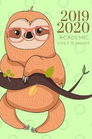 Cover of 2019-2020 Academic Planner With Hours Jungle Sloth Gratitude Daily Organizer