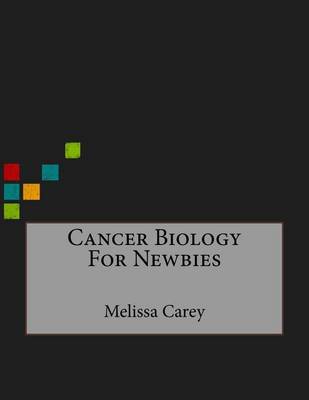 Book cover for Cancer Biology For Newbies