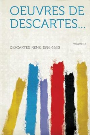 Cover of Oeuvres de Descartes... Volume 12