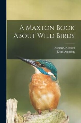 Cover of A Maxton Book About Wild Birds