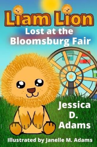 Cover of Liam Lion Lost at the Bloomsburg Fair