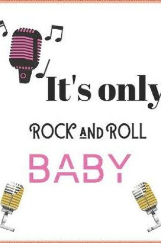 Cover of It's Only Rock and Roll Baby