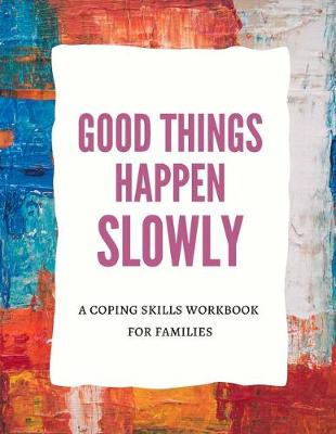 Book cover for Good Things Happen Slowly