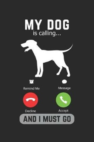 Cover of My Dog Is Calling And I Must Go