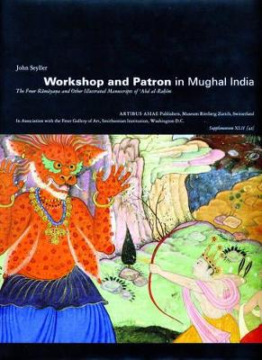 Book cover for Workshop and Patron in Mughal India: the Freer Ramayana