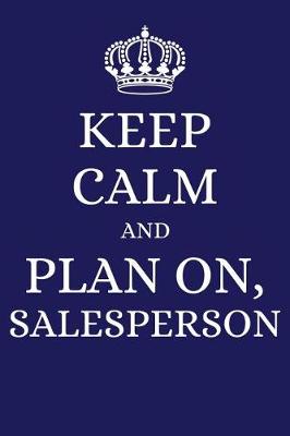 Book cover for Keep Calm and Plan on Salesperson