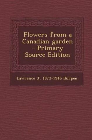 Cover of Flowers from a Canadian Garden