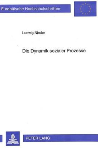 Cover of Die Dynamik Sozialer Prozesse