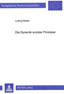 Cover of Die Dynamik Sozialer Prozesse