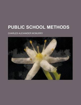 Book cover for Public School Methods (Volume 4)