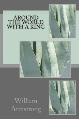 Cover of Around the world with a king