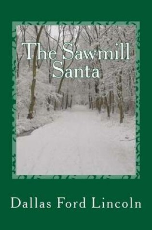 Cover of The Sawmill Santa