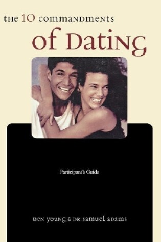 Cover of The Ten Commandments of Dating Participant's Guide