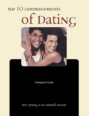 Book cover for The Ten Commandments of Dating Participant's Guide