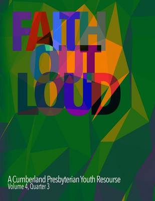 Book cover for Faith Out Loud - Volume 4, Quarter 3