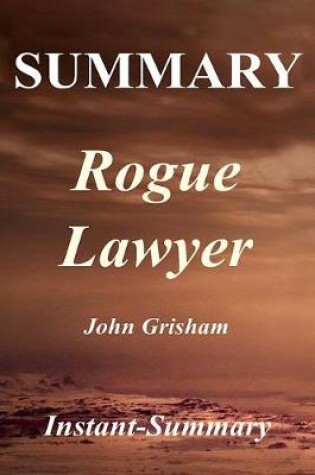 Cover of Summary - Rogue Lawyer