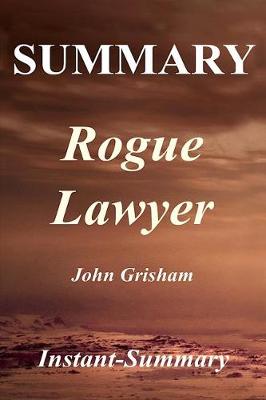 Book cover for Summary - Rogue Lawyer