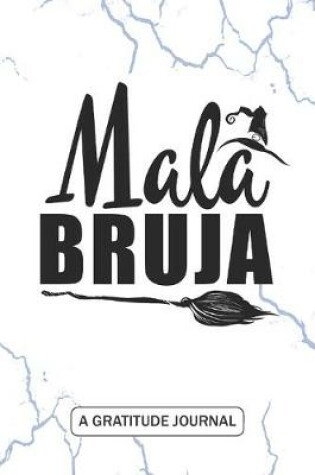 Cover of Mala bruja - A Gratitude Journal