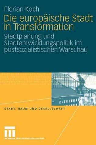 Cover of Die Europaische Stadt in Transformation