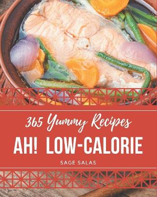 Book cover for Ah! 365 Yummy Low-Calorie Recipes