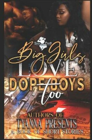 Cover of Big Girls Love Dope Boys Too