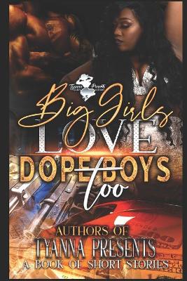 Book cover for Big Girls Love Dope Boys Too