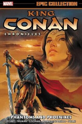 Cover of King Conan Chronicles Epic Collection: Phantoms And Phoenixes