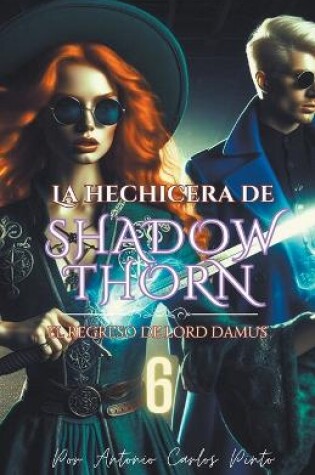 Cover of La Hechicera de Shadowthorn 6